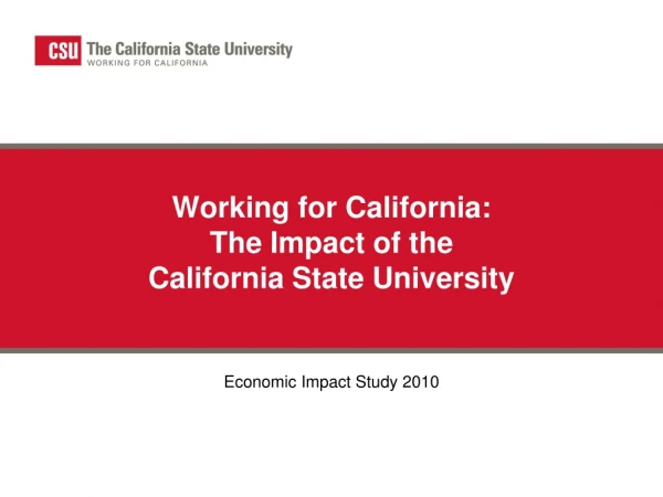 Working for California: The Impact of the California State University