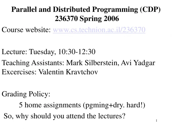 Parallel and Distributed Programming (CDP) 236370 Spring 2006