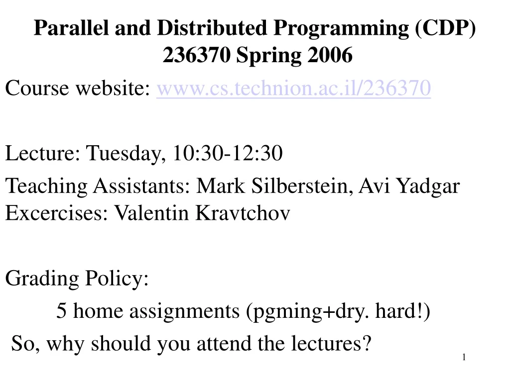 parallel and distributed programming cdp 236370 spring 2006