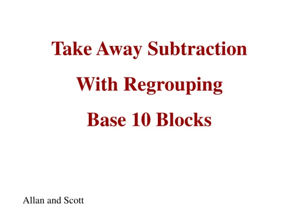 Take Away Subtraction With Regrouping Base 10 Blocks