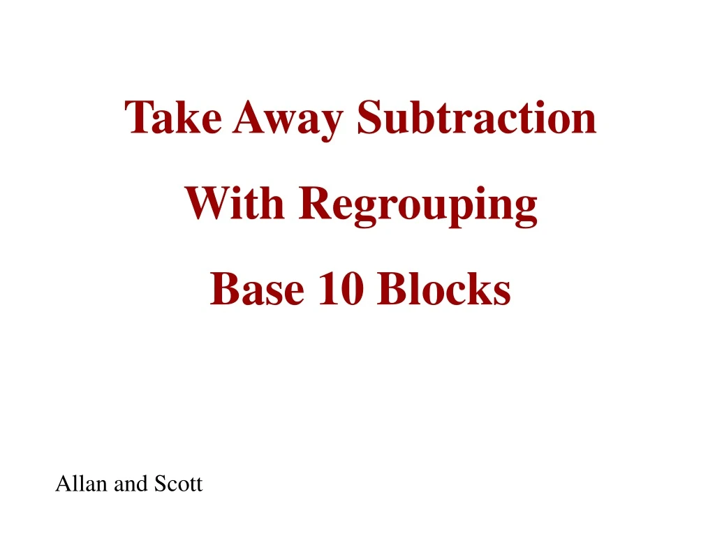 take away subtraction with regrouping base