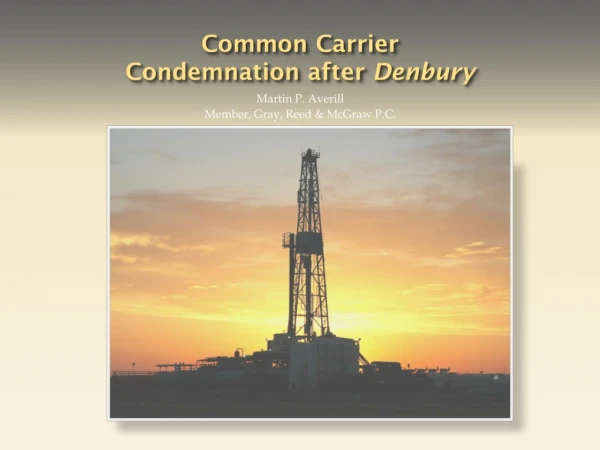 Common Carrier Condemnation after Denbury