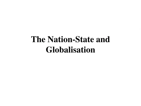 The Nation-State and Globalisation
