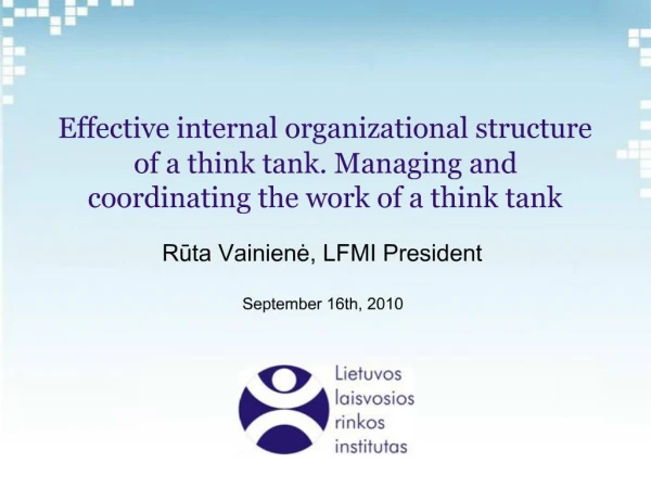 Effective internal organizational structure of a think tank. Managing and coordinating the work of a think tank