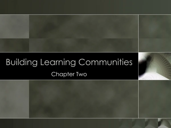 Building Learning Communities