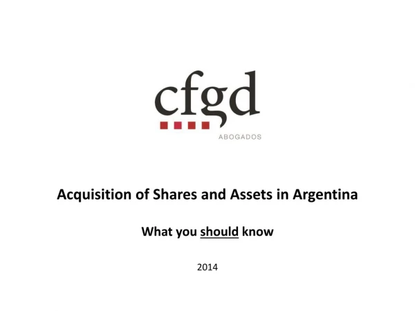 Acquisition of Shares and Assets in Argentina What you should know