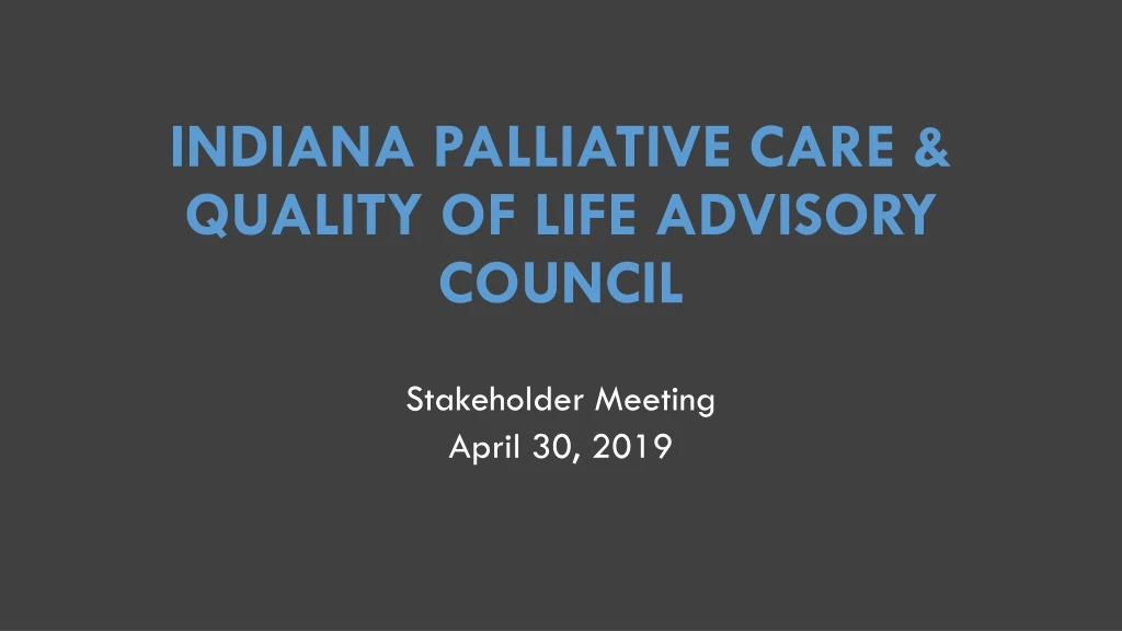 indiana palliative care quality of life advisory council