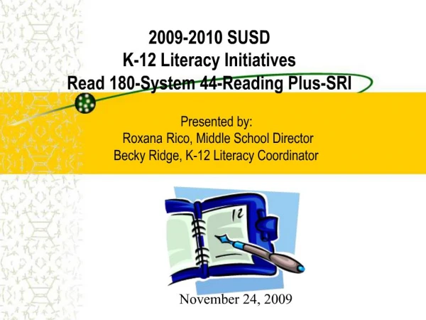 2009-2010 SUSD K-12 Literacy Initiatives Read 180-System 44-Reading Plus-SRI