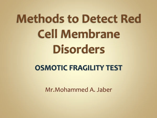 Methods to Detect Red Cell Membrane Disorders