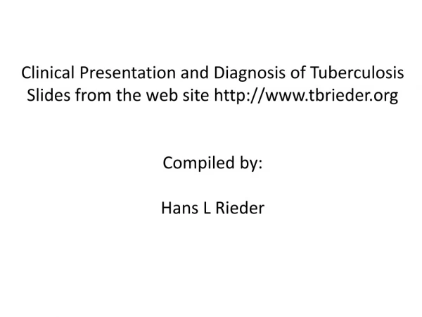Clinical Presentation and Diagnosis of Tuberculosis