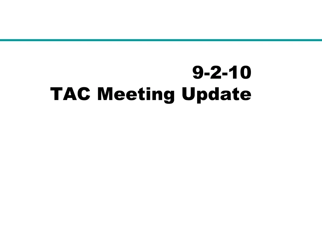 9 2 10 tac meeting update