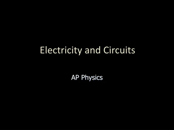 Electricity and Circuits