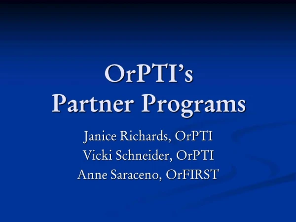 OrPTI s Partner Programs