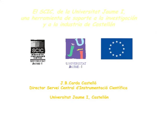 El SCIC, de la Universitat Jaume I, una herramienta de soporte a la investigaci n y a la industria de Castell n