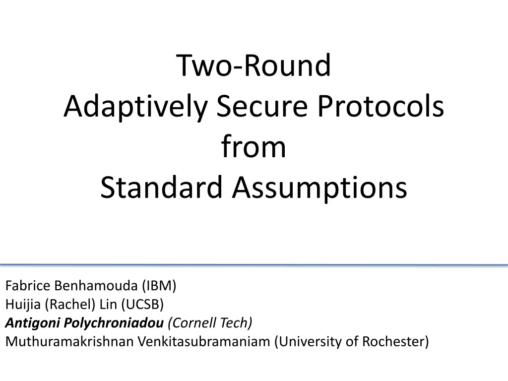 two round adaptively secure protocols from standard assumptions