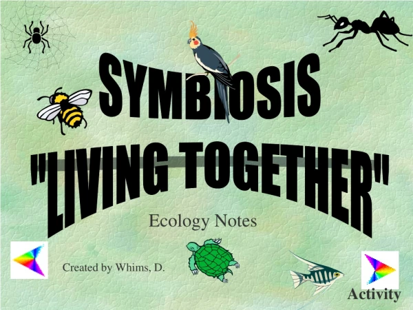 Ecology Notes Created by Whims, D.