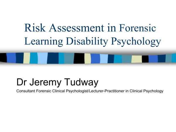 Risk Assessment in Forensic Learning Disability Psychology