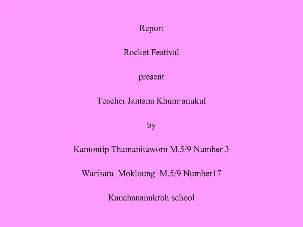 report rocket festival present teacher jantana