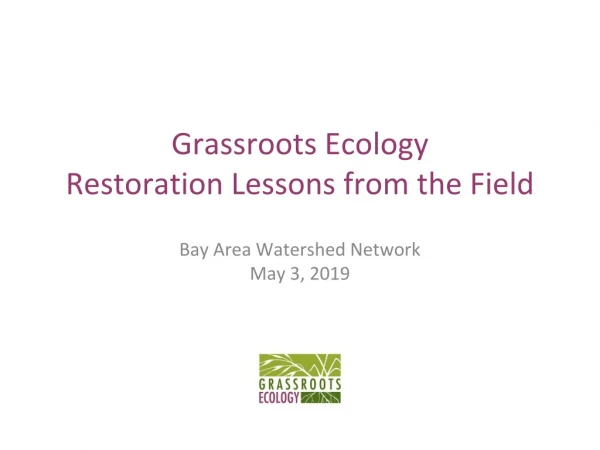 Grassroots Ecology Restoration Lessons from the Field