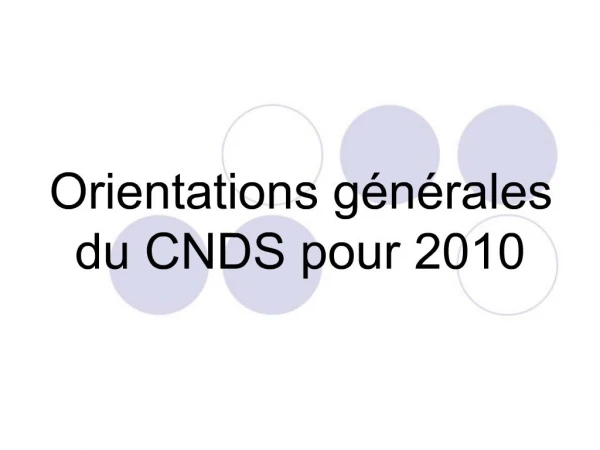 Orientations g n rales du CNDS pour 2010