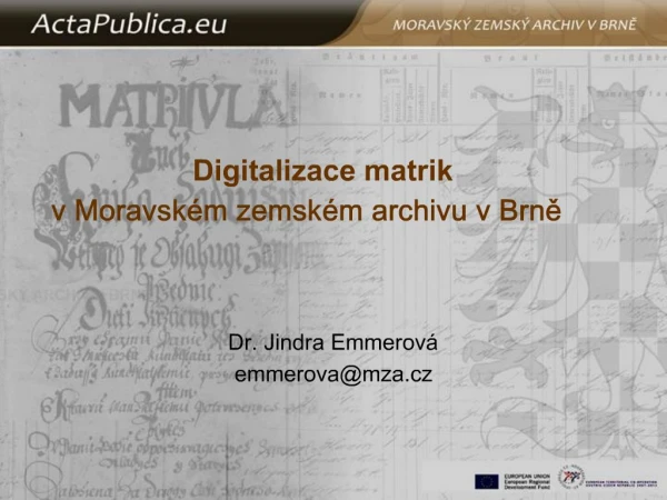 Digitalizace matrik v Moravsk m zemsk m archivu v Brne