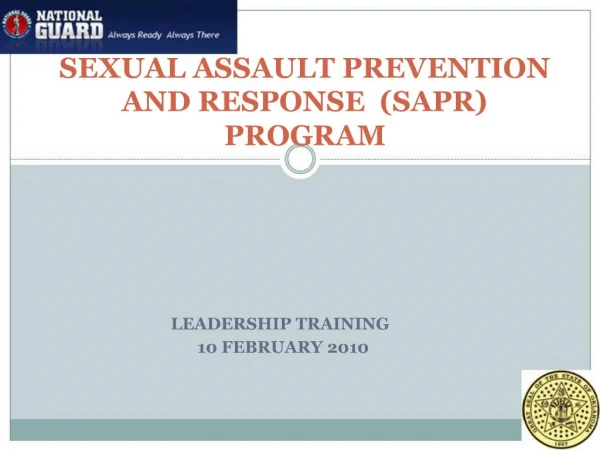 SEXUAL ASSAULT PREVENTION AND RESPONSE SAPR PROGRAM