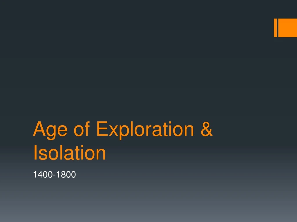 age of exploration isolation