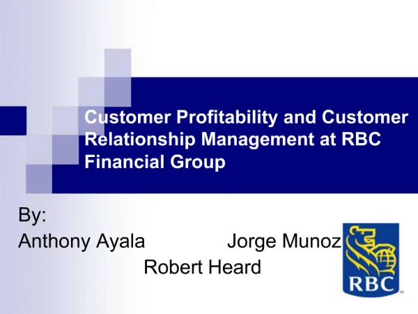 Customer Profitability and Customer Relationship Management at RBC Financial Group