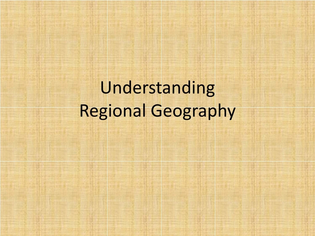 understanding regional geography
