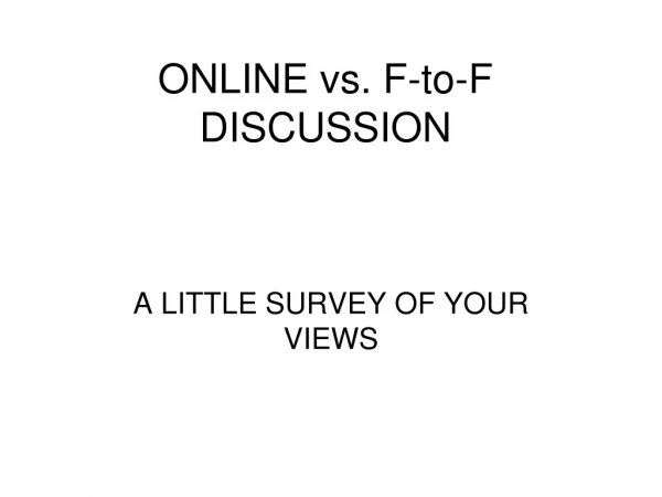 ONLINE vs. F-to-F DISCUSSION