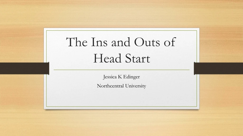 the ins and outs of head start