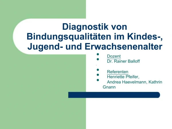 Diagnostik von Bindungsqualit ten im Kindes-, Jugend- und Erwachsenenalter