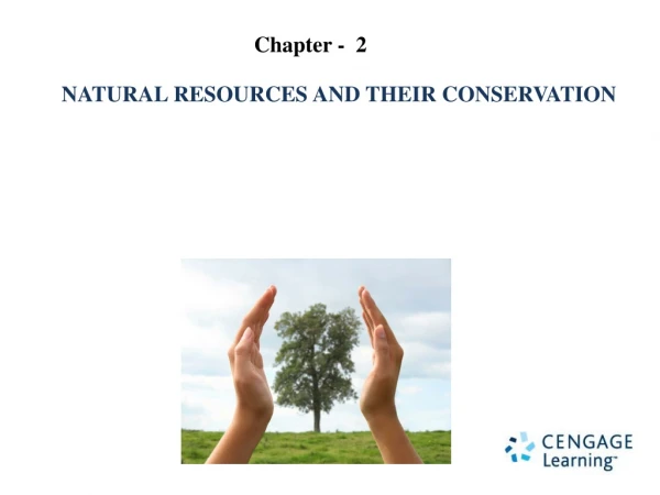 NATURAL RESOURCES AND THEIR CONSERVATION
