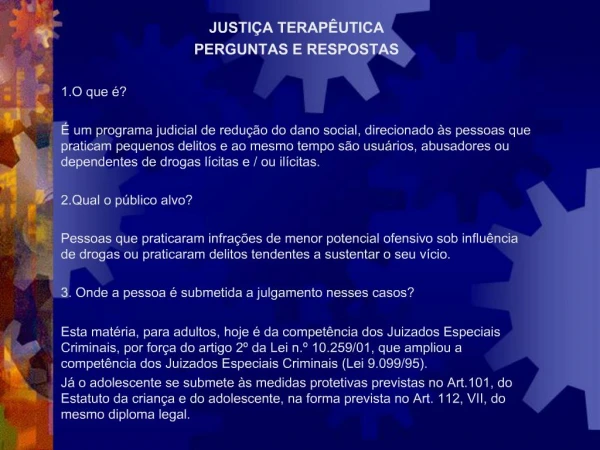 JUSTI A TERAP UTICA PERGUNTAS E RESPOSTAS 1.O que um programa judicial de redu o do dano social, direcionado s