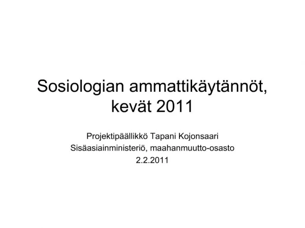 Sosiologian ammattik yt nn t, kev t 2011