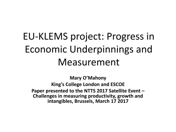 EU-KLEMS project: Progress in Economic Underpinnings and Measurement