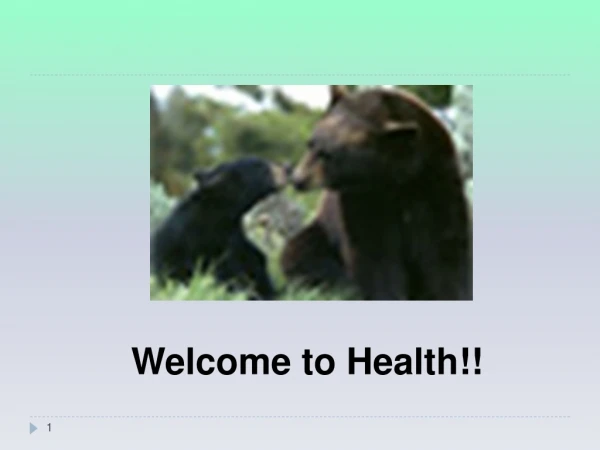 Welcome to Health!!
