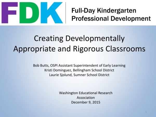 Creating Developmentally Appropriate and Rigorous Classrooms