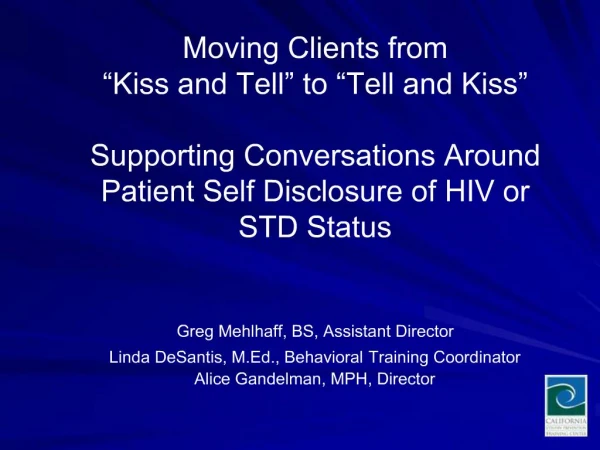 Moving Clients from Kiss and Tell to Tell and Kiss Supporting Conversations Around Patient Self Disclosure of HIV o
