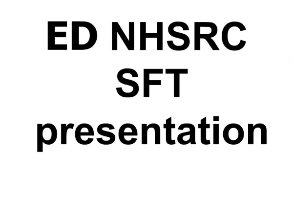 ED NHSRC SFT presentation