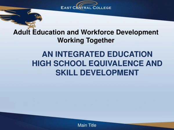 An Integrated Education High school equivalence and skill development