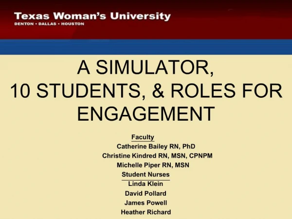 A SIMULATOR, 10 STUDENTS, ROLES FOR ENGAGEMENT