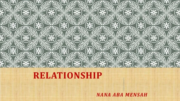RELATIONSHIP nana aba mensah