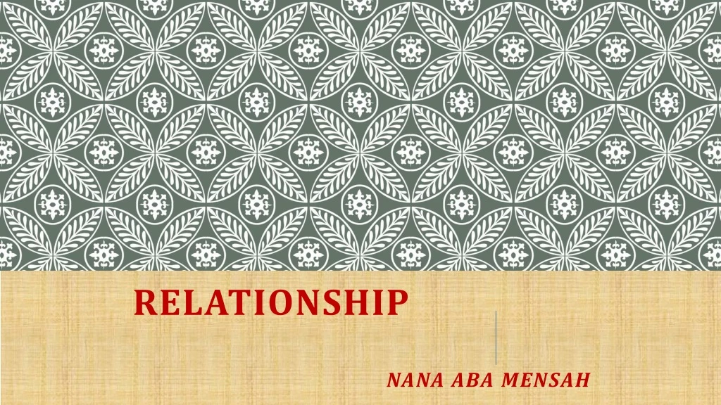 relationship nana aba mensah