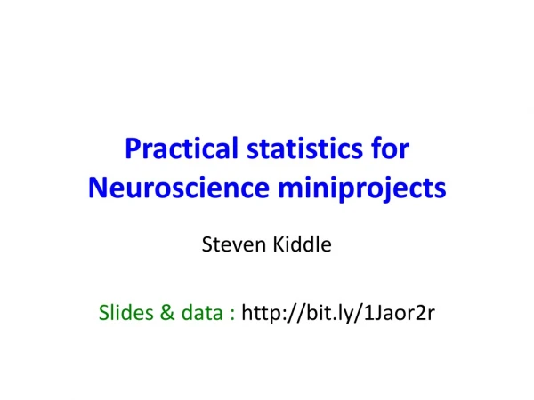 Practical statistics for Neuroscience miniprojects