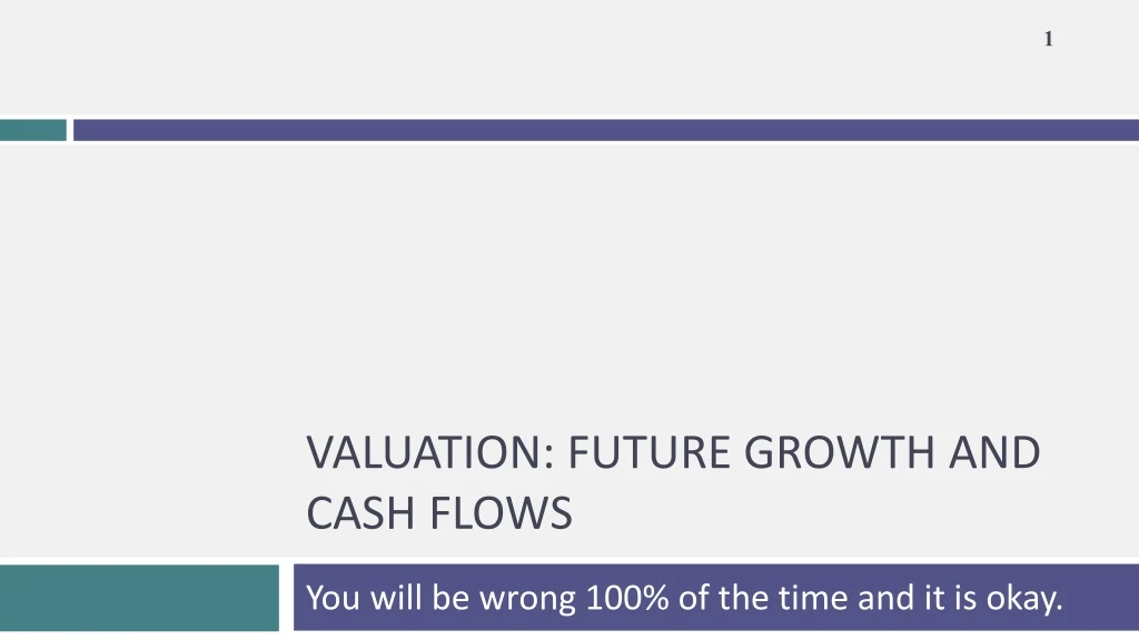 valuation future growth and cash flows