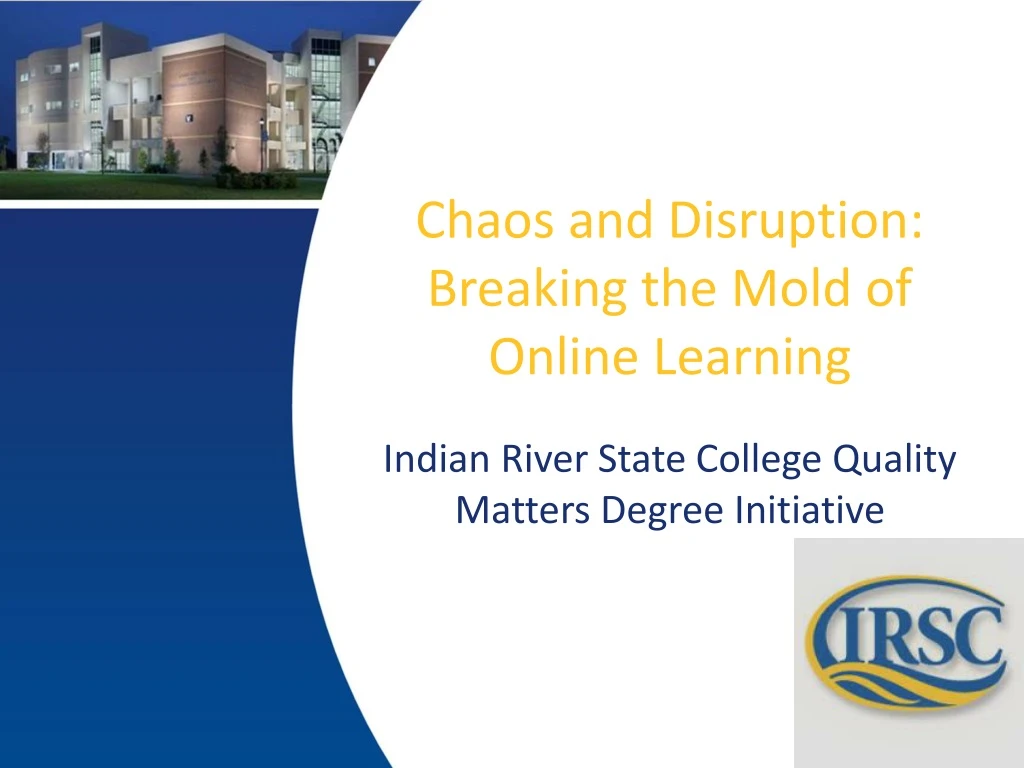 chaos and disruption breaking the mold of online learning