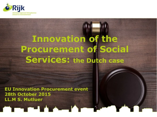 Innovation of the Procurement of Social Services: the Dutch case