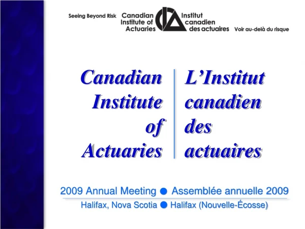 2009 Annual Meeting ● Assemblée annuelle 2009 Halifax, Nova Scotia ● Halifax (Nouvelle-Écosse)