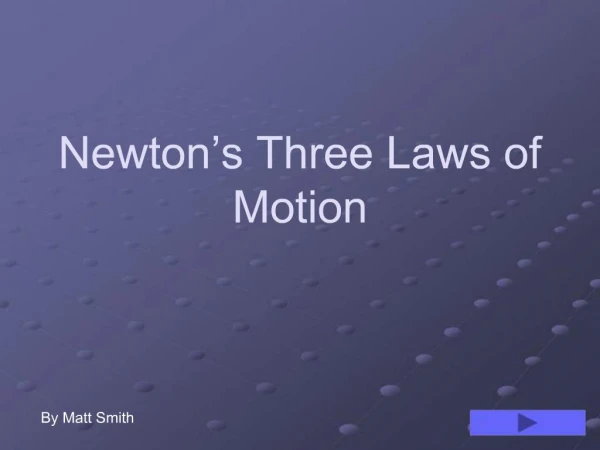 Newton s Three Laws of Motion